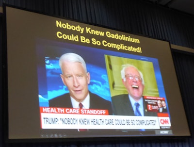 Just as Donald Trump is realizing with healthcare reform, nothing is straightforward in the world gadolinium, warned Dr. Val Runge.