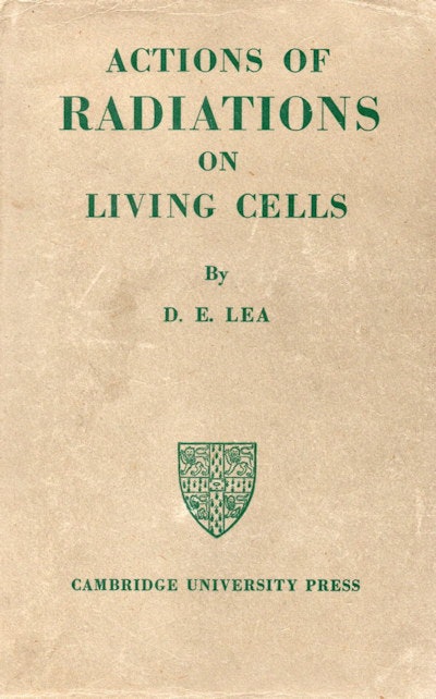 The classic book by Douglas Lea, Actions of Radiations on Living Cells, 1946.